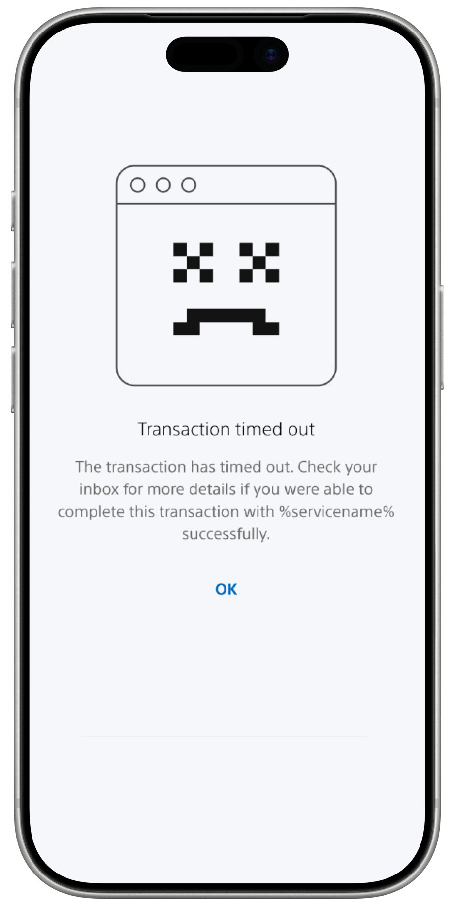 Generic transaction timed out screen with an OK button, giving no indication of whether the payment succeeded
